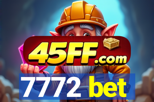 7772 bet
